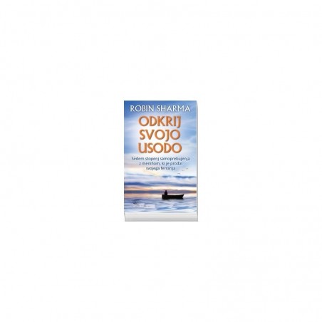 Odkrij svojo usodo - Robin Sharma (ŽK)