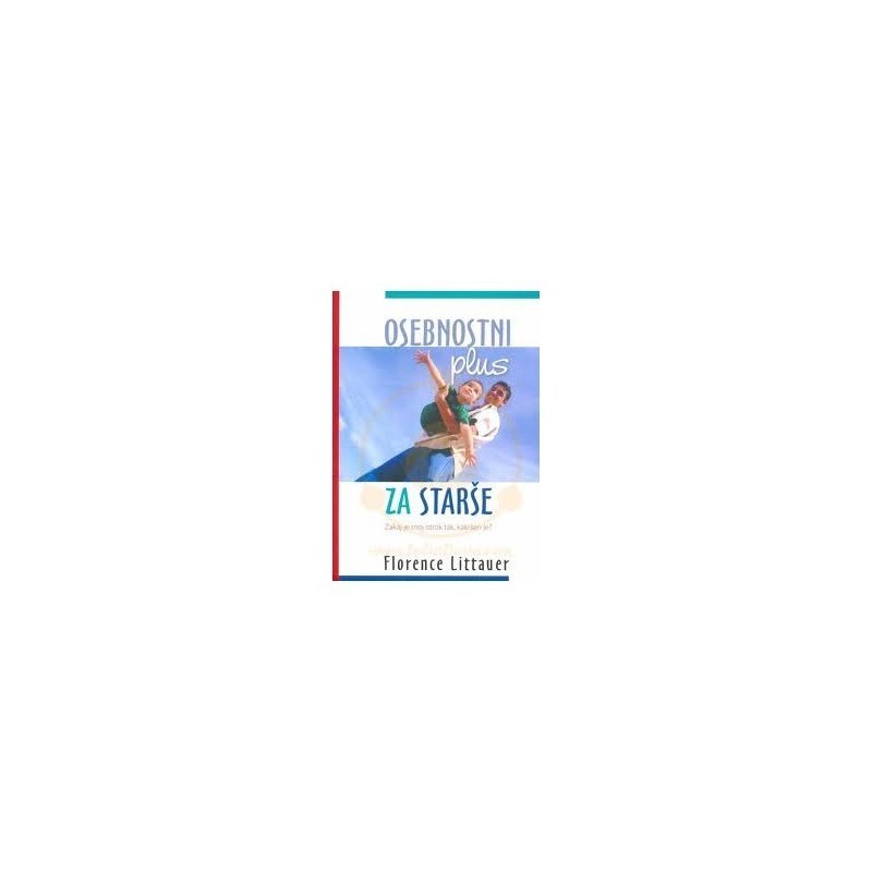 Osebnostni plus za starše - Florence Littauer Osebnostni plus za starše - Florence Littauer