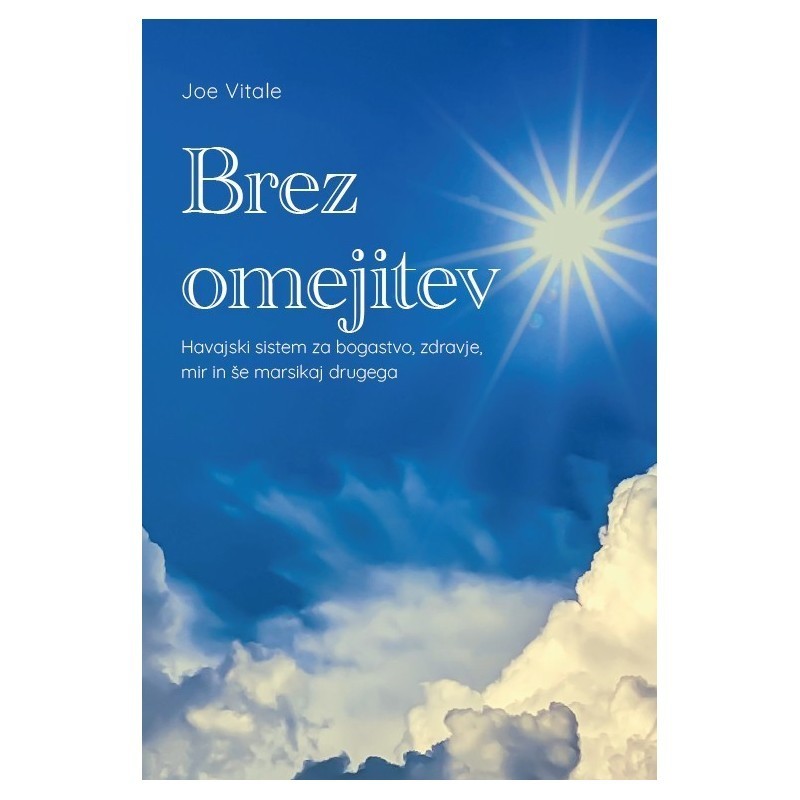 Brez omejitev - Joe Vitale Brez omejitev - Joe Vitale