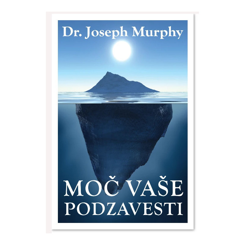 Moč vaše podzavesti - Dr. Joseph Murphy