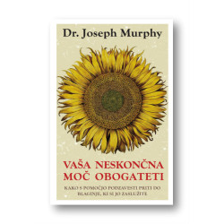 Vaša neskončna moč obogateti - Dr. Joseph Murphy