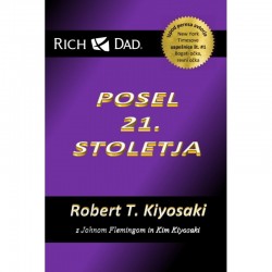 Posel 21. stoletja - Robert T. Kiyosaki