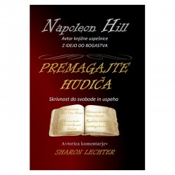 Premagajte hudiča - Napoleon Hill in Sharon Lechter