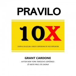 Pravilo 10X - Grant Cardone
