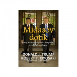 Midasov dotik - Donald J. Trump & Robert T. Kiyosaki