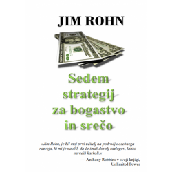 Sedem strategij za bogastvo in srečo - Jim Rohn