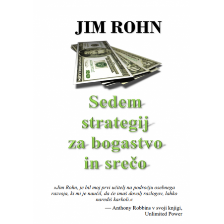 Sedem strategij za bogastvo in srečo - Jim Rohn