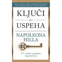 Ključi do uspeha Napoleona Hilla - Napoleon Hill, Matthew Sartwell