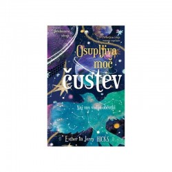 Osupljiva moč čustev - Esther in Jerry Hicks