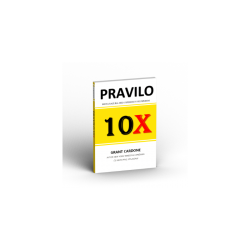 Pravilo 10X.pdf - Grant Cardone (brezplačno poglavje)