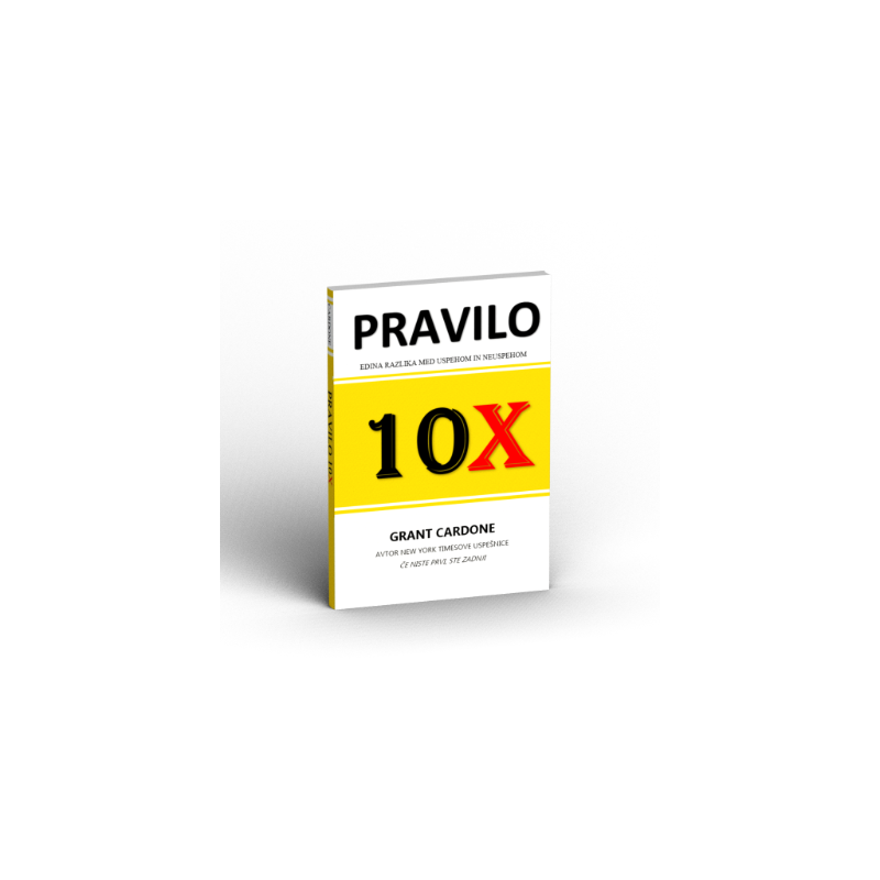 Pravilo 10X.pdf - Grant Cardone (brezplačno poglavje)