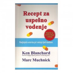   RECEPT ZA USPEŠNO VODENJE - Ken Blanchard in Marc Muchnick